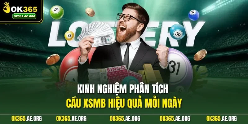 Kinh nghiệm phân tích cầu XSMB hiệu quả mỗi ngày