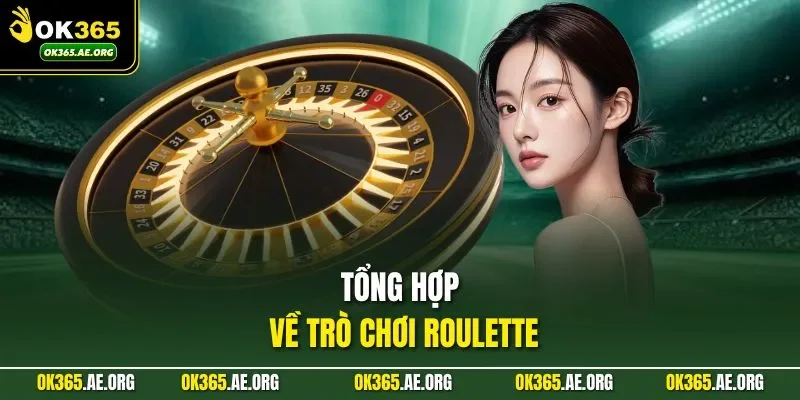 Tổng hợp về trò chơi Roulette