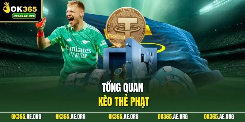 Kèo Thẻ Phạt – Bắt Nhịp Diễn Biến, Phân Tích Tình Huống Dễ 1 Tổng quan kèo thẻ phạt