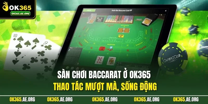 Sàn chơi baccarat ở ok365 từ lâu